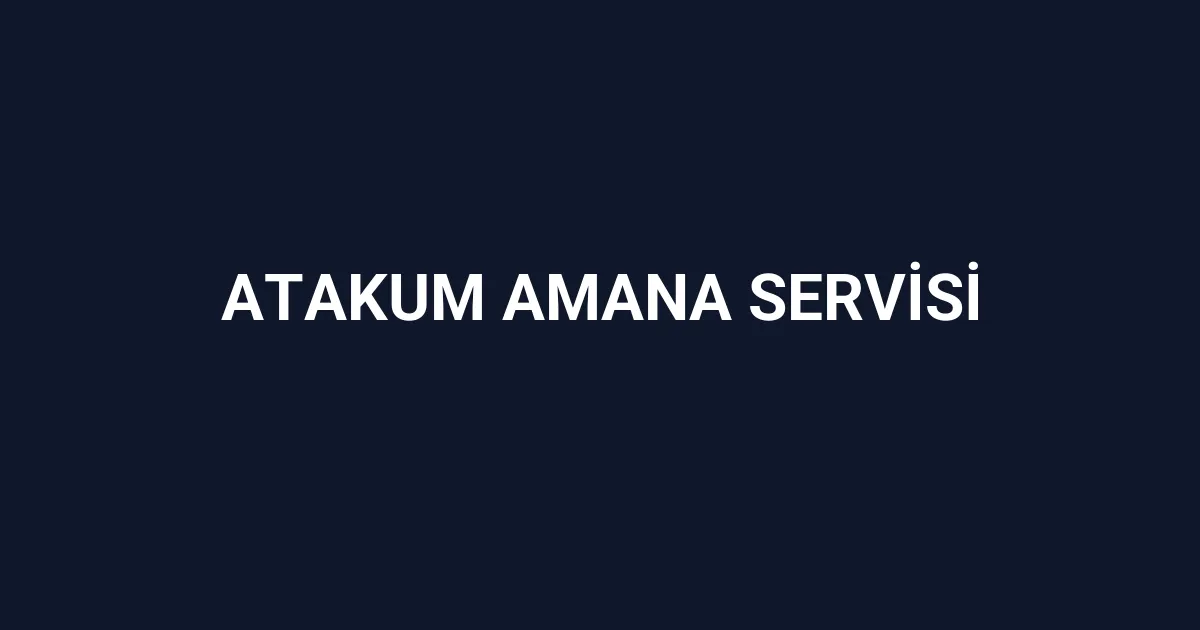 Atakum Amana Servisi